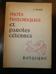 C. Mayet - Mots historiques et paroles Célèbres. Belgique