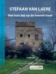 Stefaan Van Laere - Het huis dat op de heuvel staat