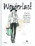 de Buck, Anne - Wanderlust  Your urban travel style guide