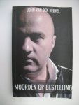 Heuvel, John van den - Moorden op bestelling