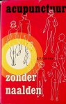 Cerney, J.V. - Acupunctuur zonder naalden. Houd uw gezondheid in de hand! Acupressuur voor iedereen