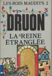 Druon, Maurice - les Rois Maudits 2 - La Reine Étranglée Druon, Maurice - les Rois Maudits 2 - La Reine Étranglée