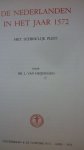Heijningen Mr.L. van - De Nederlanden in het jaar 1572  - het schrik'lijk pleit-