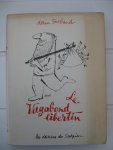 Darbaud, Alban - Le Vagabond libertin. Grossi de quelques opuscules édifiants.