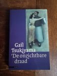 Tsukiyama, G. - De onzichtbare draad Tsukiyama, G. - De onzichtbare draad