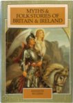 Kenneth McLeish - Myths and Folk Stories of Britain and Ireland