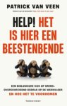 Patrick van Veen - Help! Het is hier een beestenbende - De biologische kijk op grensoverschrijdend gedrag op de werkvloer - en hoe het te voorkomen Patrick van Veen - Help! Het is hier een beestenbende - De biologische kijk op grensoverschrijdend gedrag op de werkvloer - en hoe het te voorkomen