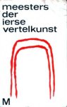 Kroese, W.H. Stenfert (samenst.) - Meesters der Ierse vertelkunst