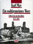 MAY. Karl - Ein wohlgemeintes Wort. Frühe Texte aus dem ""Neuen deutschen Reichsboten"" 1872-1896"
