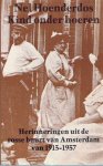 HOENDERDOS Nel - Kind onder hoeren. Herinneringen uit de rosse buurt van Amsterdam van 1913-1937