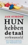 Stroop, Jan - Hun hebben de taal verkwanseld. Over Poldernederlands, fout Nederlands en ABN