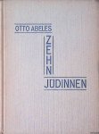 Abeles, Otto - Zehn Jüdinnen
