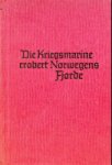 Hase, Georg von - Die Kriegsmarine erobert Norwegens Fjorde