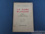 Joseph Mignolet / Amand Gerardin (trad.). - La Dame Blanche. Roman traduit du Wallon par Amand Geradin.
