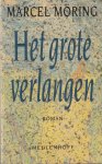 Möring, Marcel - Het grote verlangen: Roman Möring, Marcel - Het grote verlangen: Roman