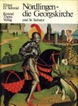 SCHMID, ELMAR D - Nördlingen- die Georgskirche und St. Salvator