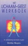 Debbie Shapiro, L. van Velsen - Lichaam En Geest Werkboek