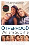 William Sutcliffe 39550 - Otherhood Drie volwassen mannen hebben hun leven helemaal op de rit. Maar hun moeders denken daar héél anders over.