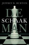 Burton, Jeffrey B. - De schaakman