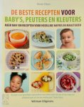 Renée Elliot 64670 - De beste recepten voor baby's, peuters en kleuters Meer dan 100 recepten voor heerlijke hapjes en maaltijden