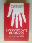 Miller, Jon & Lucy Parker - Everybody’s Business, How Business can fix the world Miller, Jon & Lucy Parker - Everybody’s Business, How Business can fix the world
