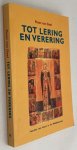 Dael, Peter van, - Tot lering en verering. Functies van kunst in de Middeleeuwen. [incl.ansichtkaart verstuurd door de auteur]