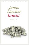 Jonas Lüscher - (1) Kracht