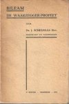 Schelhaas Jzn, J (predikant te Tzummarum) - Bileam de waarzegger-profeet.