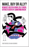 Ivar Davids, Han Hendriks - Make, buy or ally? bewust kiezen voor zelf doen, uitbesteden of samenwerken
