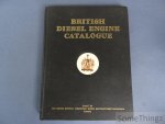 N/A. - British Internal Combustion Engine Manufacturers' Association. - British Diesel Engine Catalogue (First Edition). Oil Engines of the Compression-ignition Type for Industrial (Stationary and Transportable), Railway Traction and Marine Duties, made by Member Concerns of the British Internal Combustion Engine ...