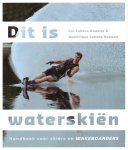 Lakens Douwes, Cor / Lakens Douwes, Dominique - Dit is Waterskiën. Handboek voor skiërs en Wakeboarders
