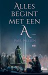 Paul Weelen - Alles begint met een A