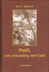 Harinck; Ds. C. - Pniel, een worsteling met God - Meditaties Harinck; Ds. C. - Pniel, een worsteling met God - Meditaties