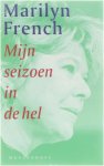 Marilyn French - Mijn seizoen in de hel - een autobiografisch relaas