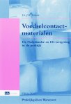 J.R. Veraart - Praktijkgidsen Warenwet Voedselcontactmaterialen de Nederlandse en EG-wetgeving in de praktijk editie 2007 J.R. Veraart - Praktijkgidsen Warenwet Voedselcontactmaterialen de Nederlandse en EG-wetgeving in de praktijk editie 2007