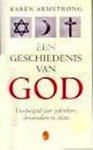 ARMSTRONG, KAREN - Een geschiedenis van God. Vierduizend jaar jodendom, christendom en islam.