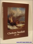 P. van der Merwe, R. F. Took u.a - Clarkson Stanfield  (1793-1867) Die erstaunliche Karriere eines viktorianischen Malers: