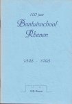 E.B. Hoven - 100 jaar Bantuinschool Rhenen 1898 - 1998