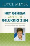 Joyce Meyer - Het geheim van echt gelukkig zijn