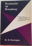 Hunningher B,O'Neill Eugene,Anderson Maxwell,Wilder Thornton,Williams Tenne - Kruistocht op Broadway