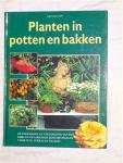 Hop, Martina - Planten in potten en bakken. De toepassing en verzorging van een rijke en gevarieerde bloemenweelde voor tuin, terras of balkon.