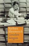 Barbara Ehrenreich 24981 - Gouden bergen Een vruchteloze zoektocht naar succes