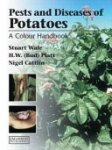 Stuart Wale, Bud Platt, Nigel D. Cattlin - Diseases, Pests and Disorders of Potatoes