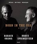 Barack Obama 45577,  Bruce Springsteen 138241 - Born in the USA : rêves, mythes, musique