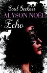 Alyson Noël  42884 - Echo Soul Seekers 2