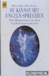 Maclean, Dorothy - Du kannst mit engeln sprechen. Ein wegweiser zu den lichtwesen um uns