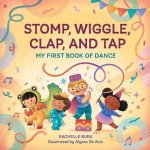 Rachelle Burk - Stomp, Wiggle, Clap, and Tap