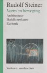 Rudolf Steiner - Vorm en beweging
