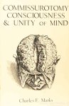 MARKS, C.E. - Commissurotomy, consciousness and the unity of mind.