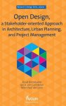 R. Binnekamp - Open Design, a Stakeholder-Oriented Approach in Architecture, Urban Planning, and Project Management